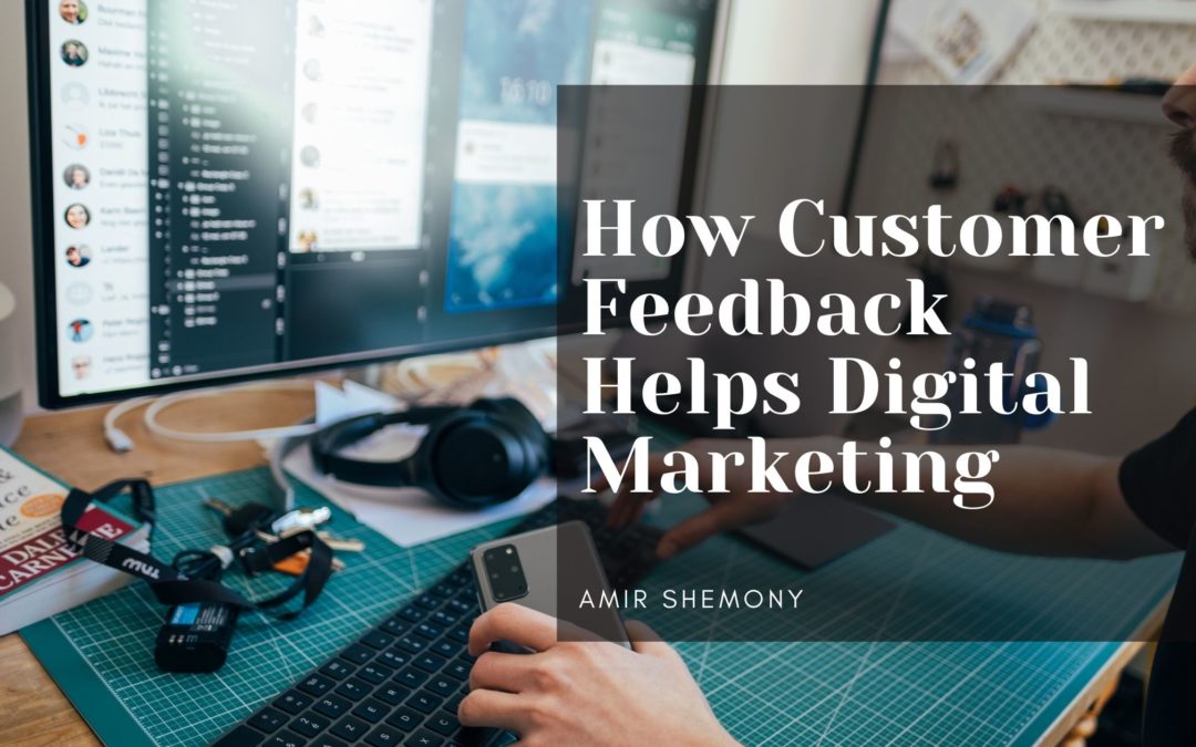 How Customer Feedback Helps Digital Marketing