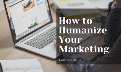 How to Humanize Your Marketing